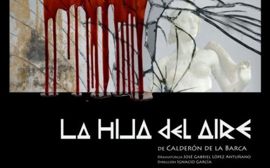 The National Theater Company of Mexico: 'La hija del aire' by Calderón de la Barca